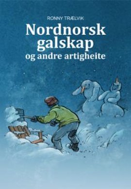 Omslag - Nordnorsk galskap og andre artigheite